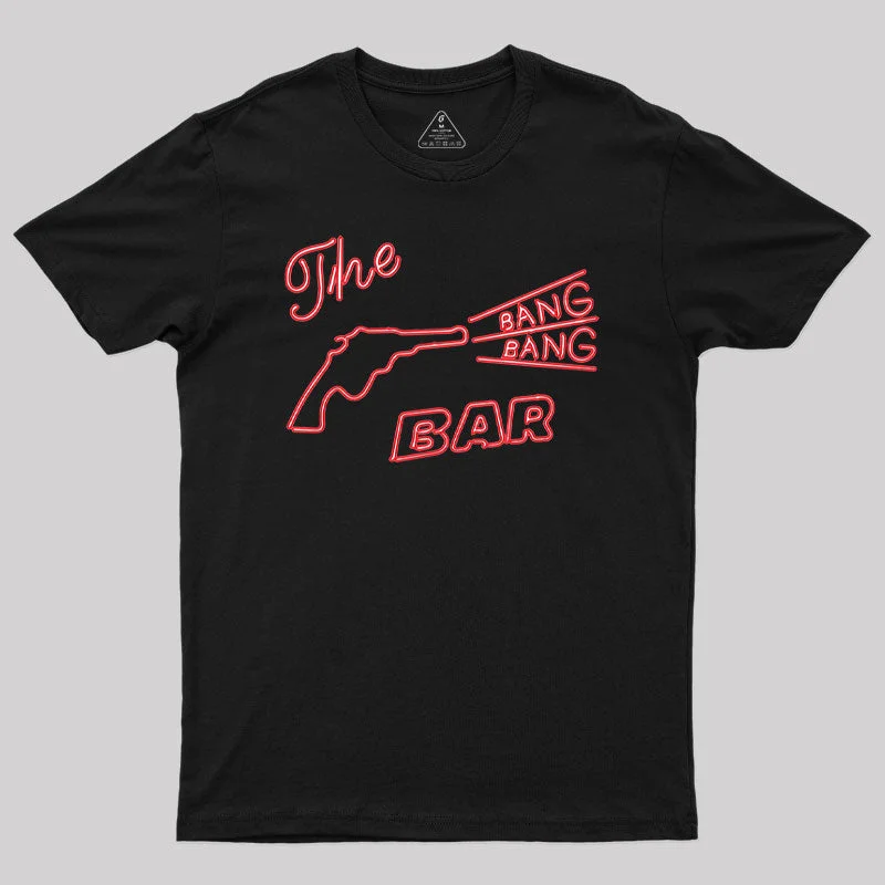 The Bang Bang Bar T-Shirt