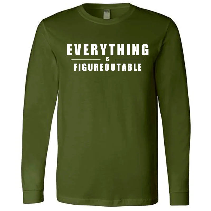 EVERYTHING IS FIGUREOUTABLE (Block) | Long Sleeve T-Shirts